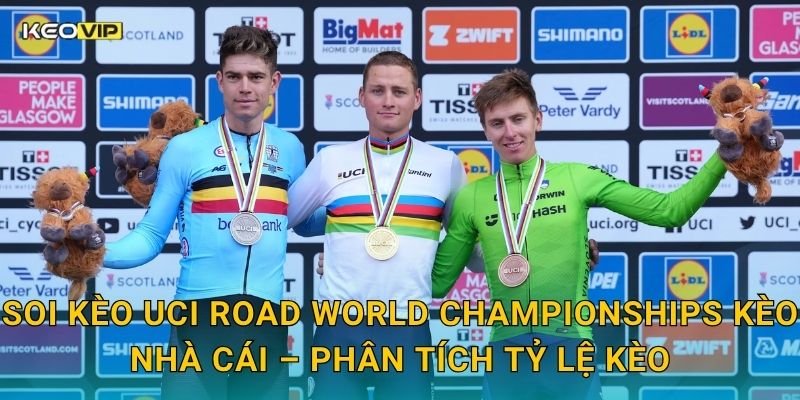 Soi kèo UCI Road World Championships Kèo nhà cái – Phân tích tỷ lệ kèo